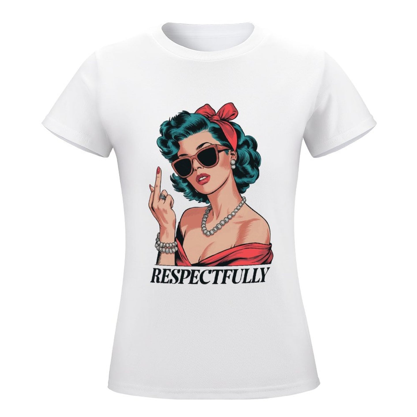 Respectfully" Women's Graphic Tee – Bold, Confident, and Unapologetic
