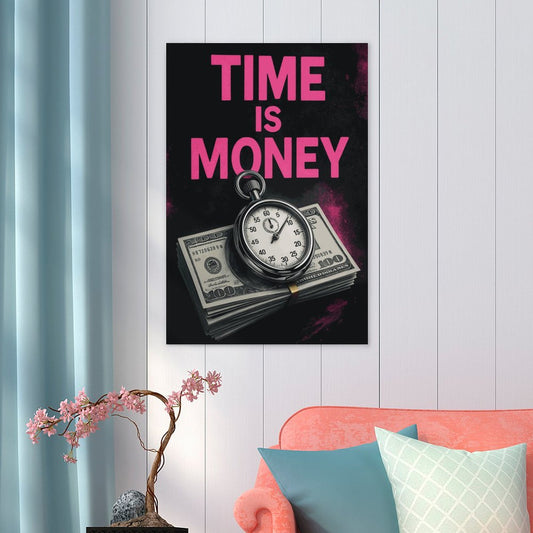 Time is Money" Motivational Poster