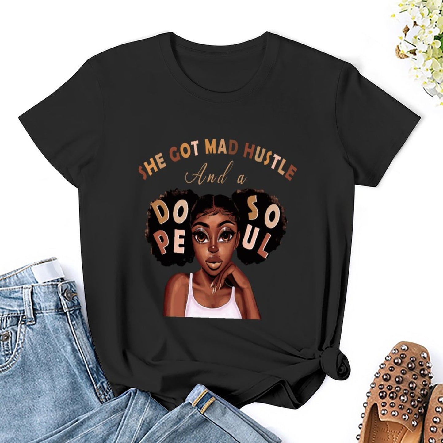 She Got Hustle & Dope Soul T-Shirt | Empowering Women's Graphic Tee