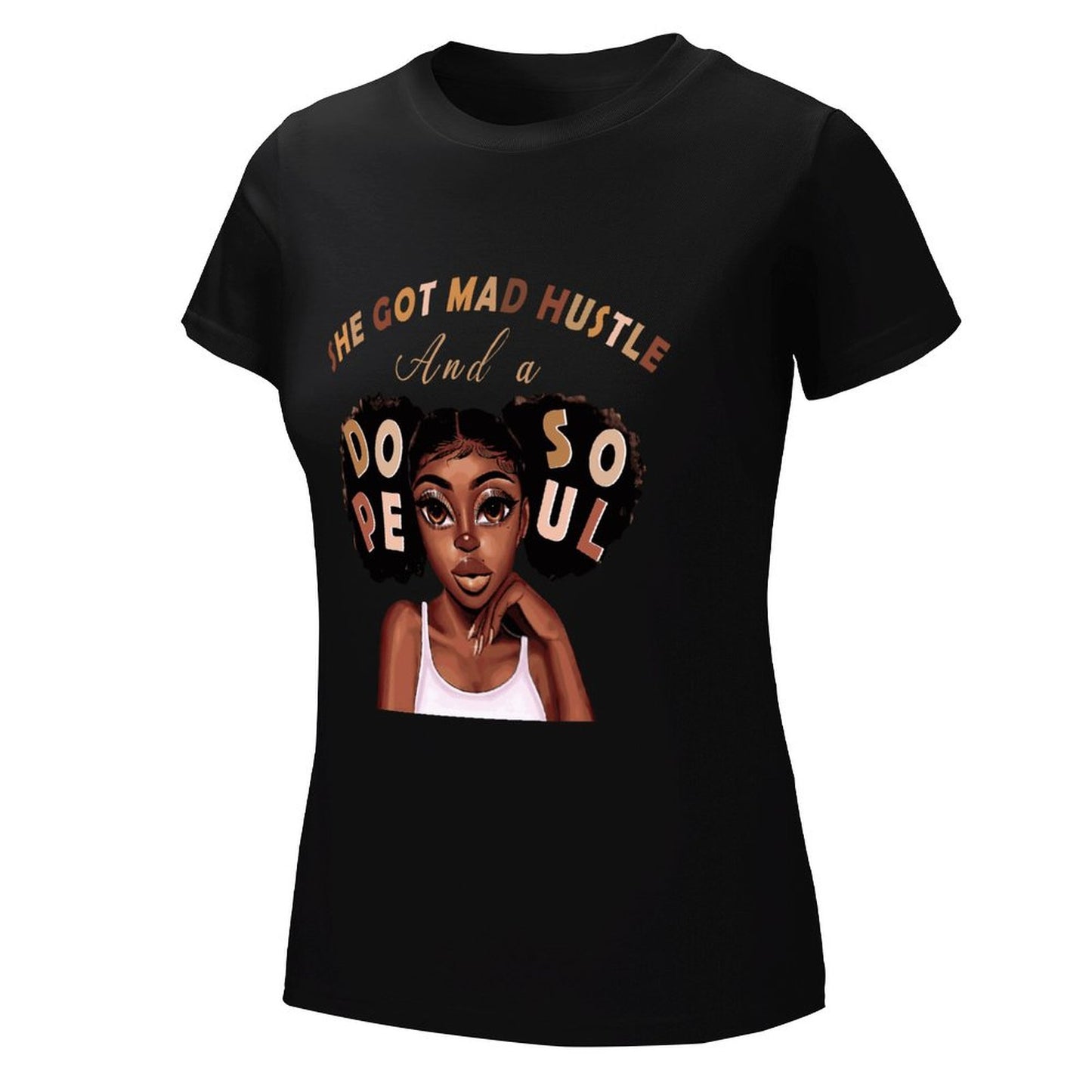 She Got Hustle & Dope Soul T-Shirt | Empowering Women's Graphic Tee