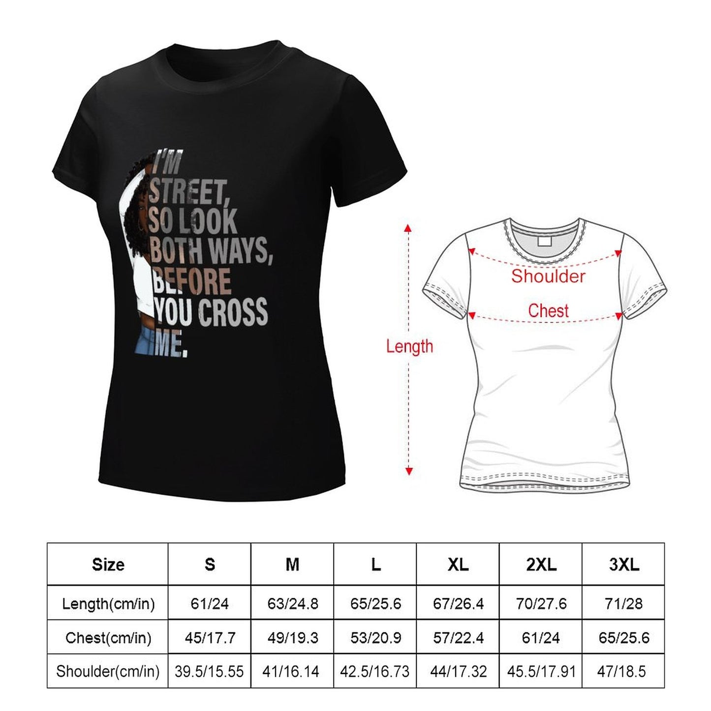 I'm Street So Look Both Ways Before Crossing Me" Women's Graphic T-Shirt - Bold Urban Style Tee