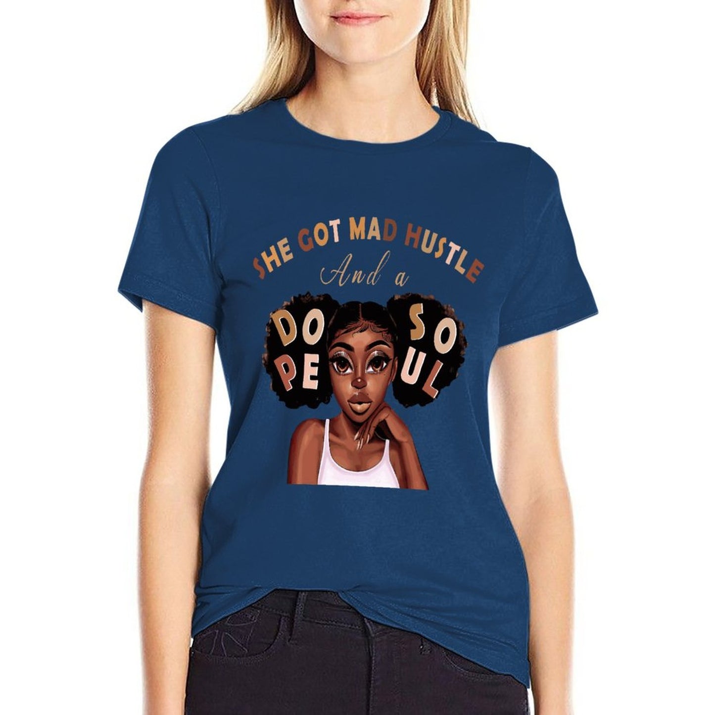 She Got Hustle & Dope Soul T-Shirt | Empowering Women's Graphic Tee